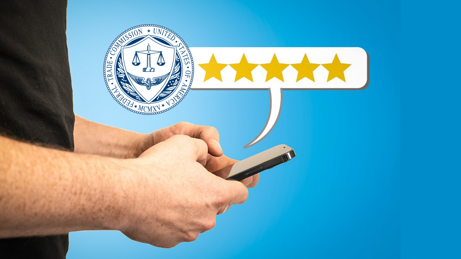 FTC bans fake reviews, hands holding a phone with a text bubble with 5 stars coming out.